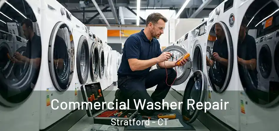  Commercial Washer Repair Stratford - CT