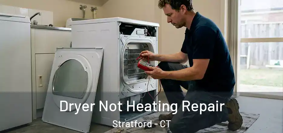 Dryer Not Heating Repair Stratford - CT