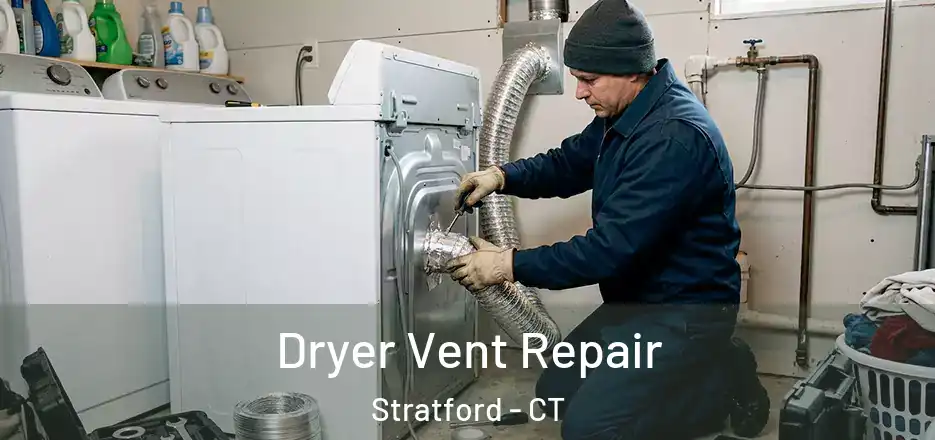 Dryer Vent Repair Stratford - CT