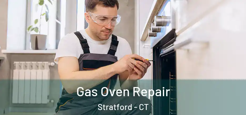  Gas Oven Repair Stratford - CT