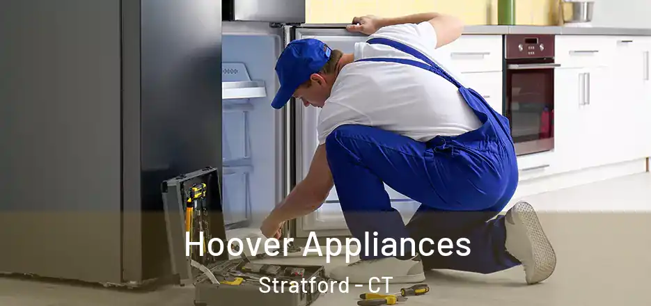 Hoover Appliances Stratford - CT