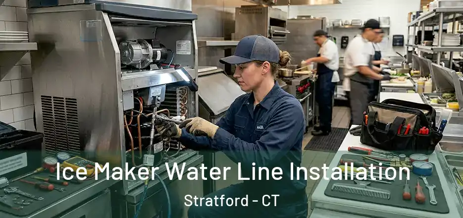 Ice Maker Water Line Installation Stratford - CT