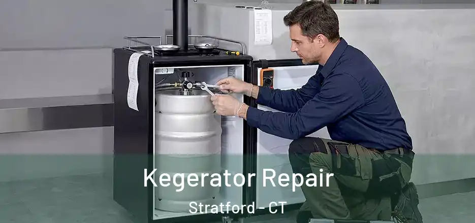 Kegerator Repair Stratford - CT