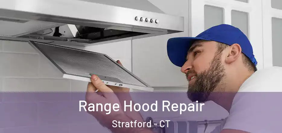 Range Hood Repair Stratford - CT