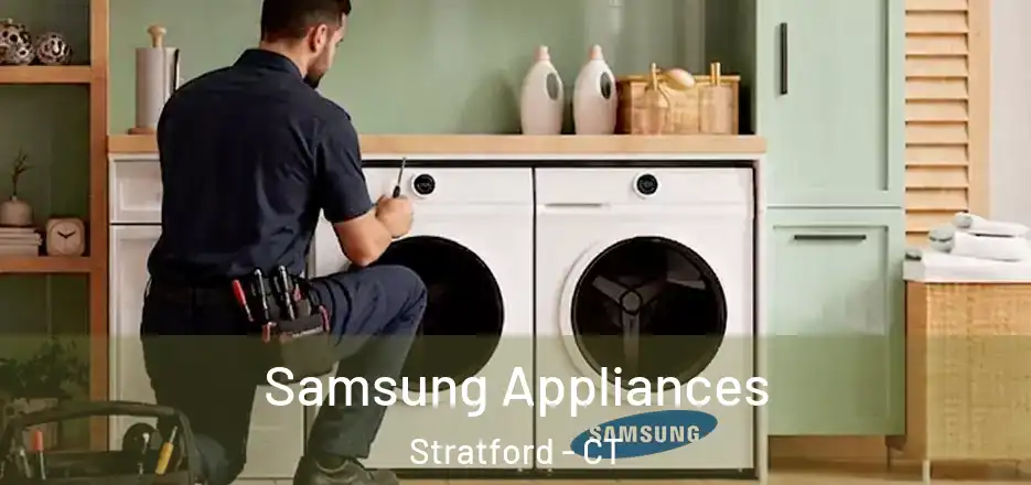Samsung Appliances Stratford - CT