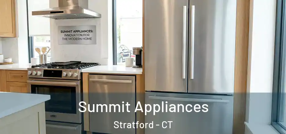 Summit Appliances Stratford - CT